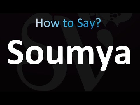 How to Pronounce Soumya (correctly!)