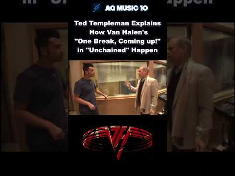 Ted Templeman Explains How Van Halen's "One Break, Coming up!" in Van Halen's  "Unchained" Happen