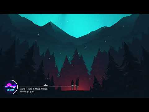 Marin Hoxha X Mike Watson - Blinding Lights