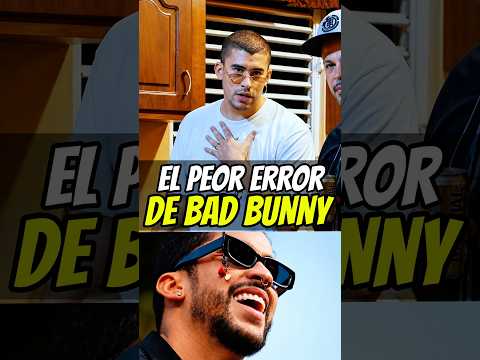 😬BAD BUNNY dice CUÁL fue su MAYOR ERROR‼️🦷😳 #badbunny