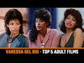 Top 5 Best Classic Adult Films Featuring Vanessa Del Rio