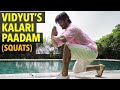 Vidyut's Kalari Paadam (Squats) | Kalaripayattu | Martial Arts
