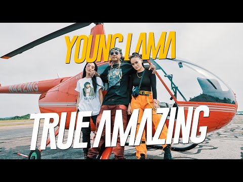 Young Lama - True Amazing [Official Music Video]