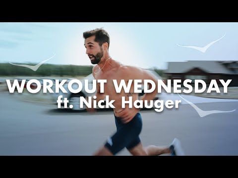 WORKOUT WEDNESDAY ft. Nick Hauger