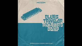 Blues Traveler - Traveler&#39;s Blues (Full Album) 2021