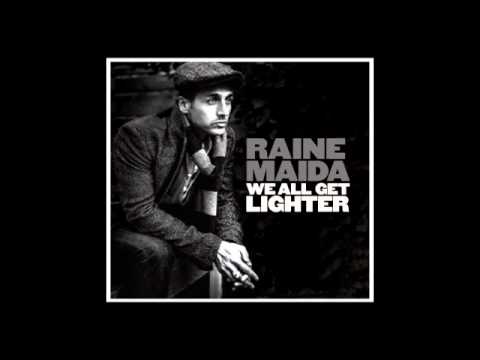 Raine Maida - We All Get Lighter - Montreal