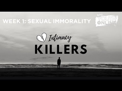 What's Does God Say About Sex? | INTIMACY KILLERS Week 1
