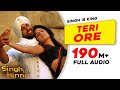 Teri Ore | Full Audio |Singh Is Kinng |Akshay K|Katrina K|Pritam|Rahat Fateh Ali Khan|Shreya Ghoshal Teri Ore | Full Audio |Singh Is Kinng |Akshay K|Katrina K|Pritam|Rahat Fateh Ali Khan|Shreya Ghoshal