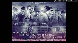 Pacho y Cirilo ft. Farruko,J Alvarez: La Disco Se Encendió