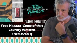 Old Composer Reacts to Between the Buried and Me Absent Thereafter