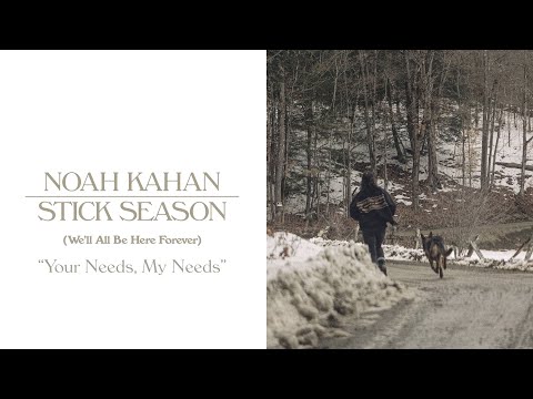 Noah Kahan - Your Needs, My Needs (Official Lyric Video)