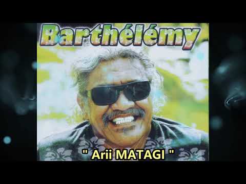 " Arii matagi" - Barthélémy