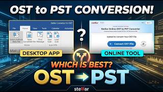 How to Convert OST to PST | Online vs Desktop Converter by Stellar 