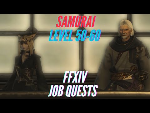 FFXIV - Samurai Level 50-60 Job Quest