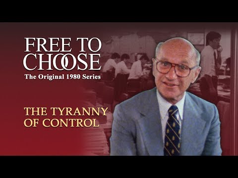 , title : 'Free To Choose 1980 - Vol. 02 The Tyranny of Control - Full Video'