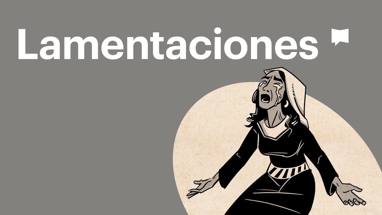 Resumen del libro de Lamentaciones: un panorama completo animado