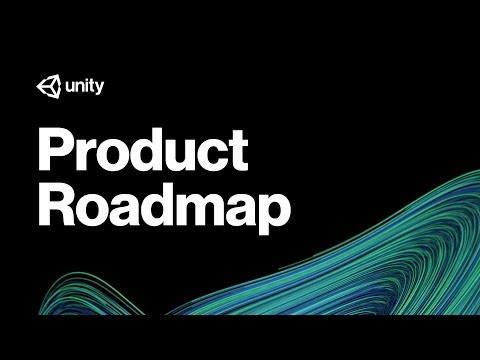 Unite Berlin 2018 - Roadmap
