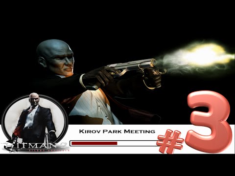 Hitman 2: Silent Assassin - Professional Walkthrough - SA - Mission 3 - Kirov Park Meeting