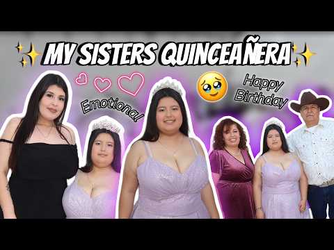 ♡ MY SISTERS QUINCEÑERA♡