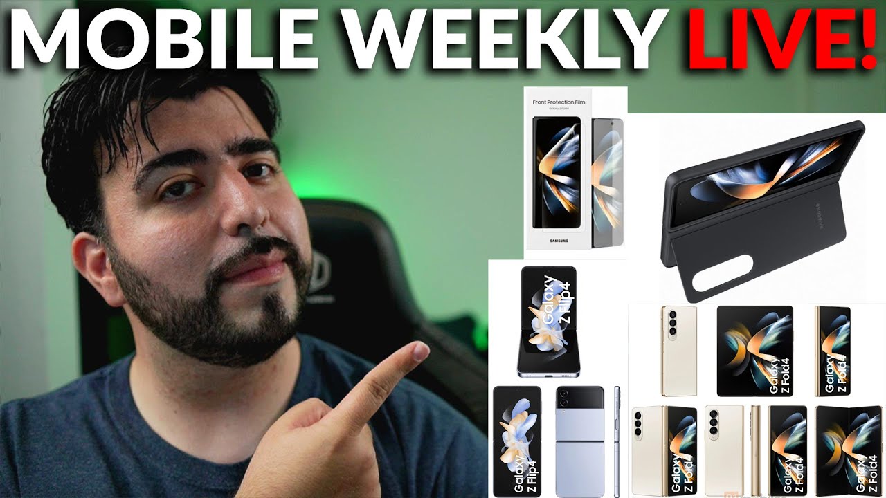 #MobileWeekly Live Ep394 - Official Leaked Images of Galaxy Fold 4, Galaxy Flip 4 & Accessories