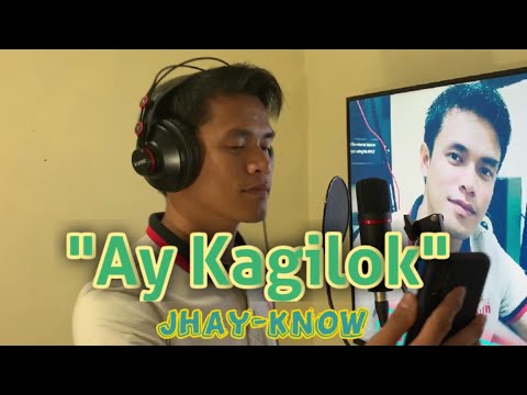 Ay Kagilok  - Jhay-know (RVW)