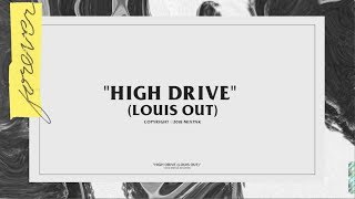 High Drive (Louis Out) Music Video