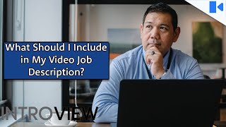 What Should I Include in a Video Job Description