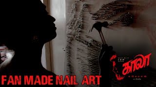 Kaala - Fan Made Nail Art  Shanmathi Muralidharan