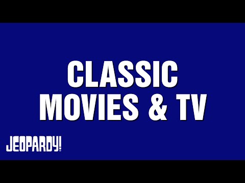 Classic Movies & TV | JEOPARDY!