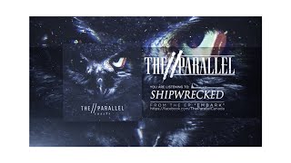The Parallel - Shipwrecked [Official Lyric Video]