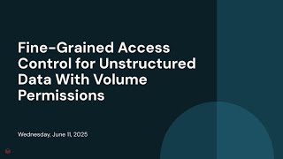 Fine-Grained Access Control for Unstructured Data With Volume Permissions