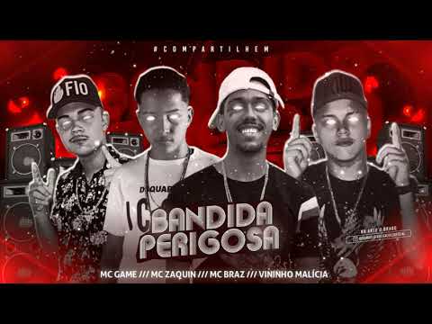 MC GAME, VININHO MALÍCIA Feat. MC ZAQUIN E MC BRAZ -  MENINA PERIGOSA (REMIX BREGA FUNK)