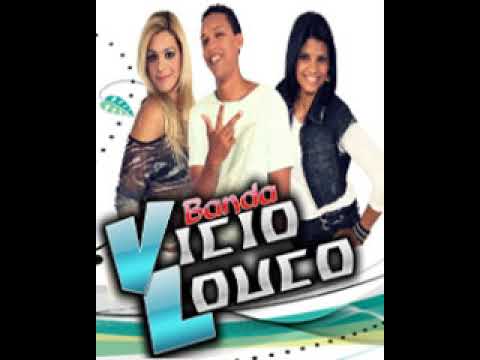 TOP 5 BANDA VICIO LOUCO DAS ANTIGAS
