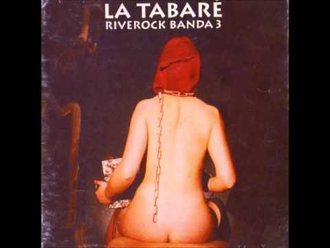 La Tabaré Riverock Banda - Placeres del Sado-Musiquismo  (álbum completo)