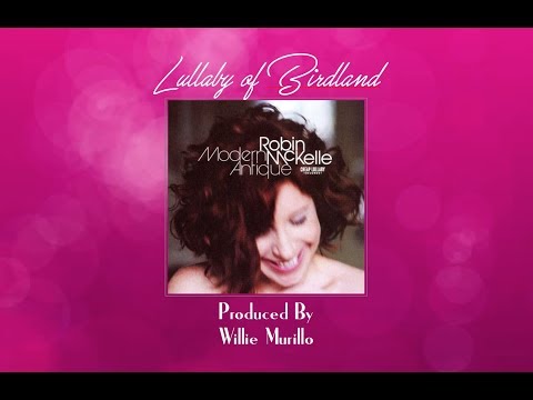 Lullaby Of Birdland-Robin McKelle