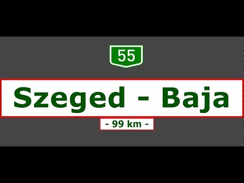 55-ös főút || Main Road 55: Szeged - Baja (Aug. 30, 2017)