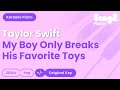 Taylor Swift - My Boy Only Breaks His Favorite Toys (Piano Karaoke)