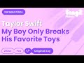 Taylor Swift My Boy Only Breaks His Favorite Toys Piano Karaoke