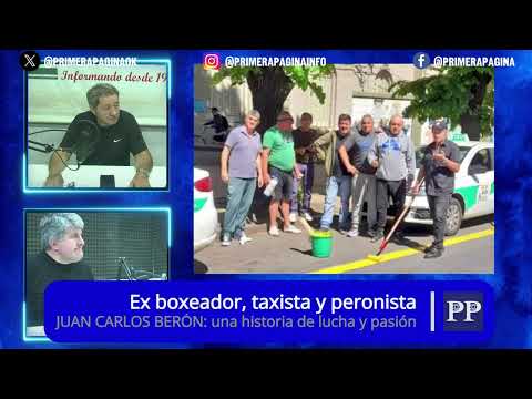 JUAN CARLOS BERÓN | una historia de lucha y pasión: ex boxeador, taxista y peronista