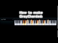 How To Make GrayChorded