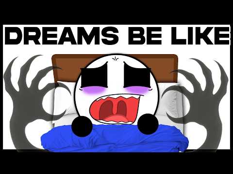 Dreams Be Like