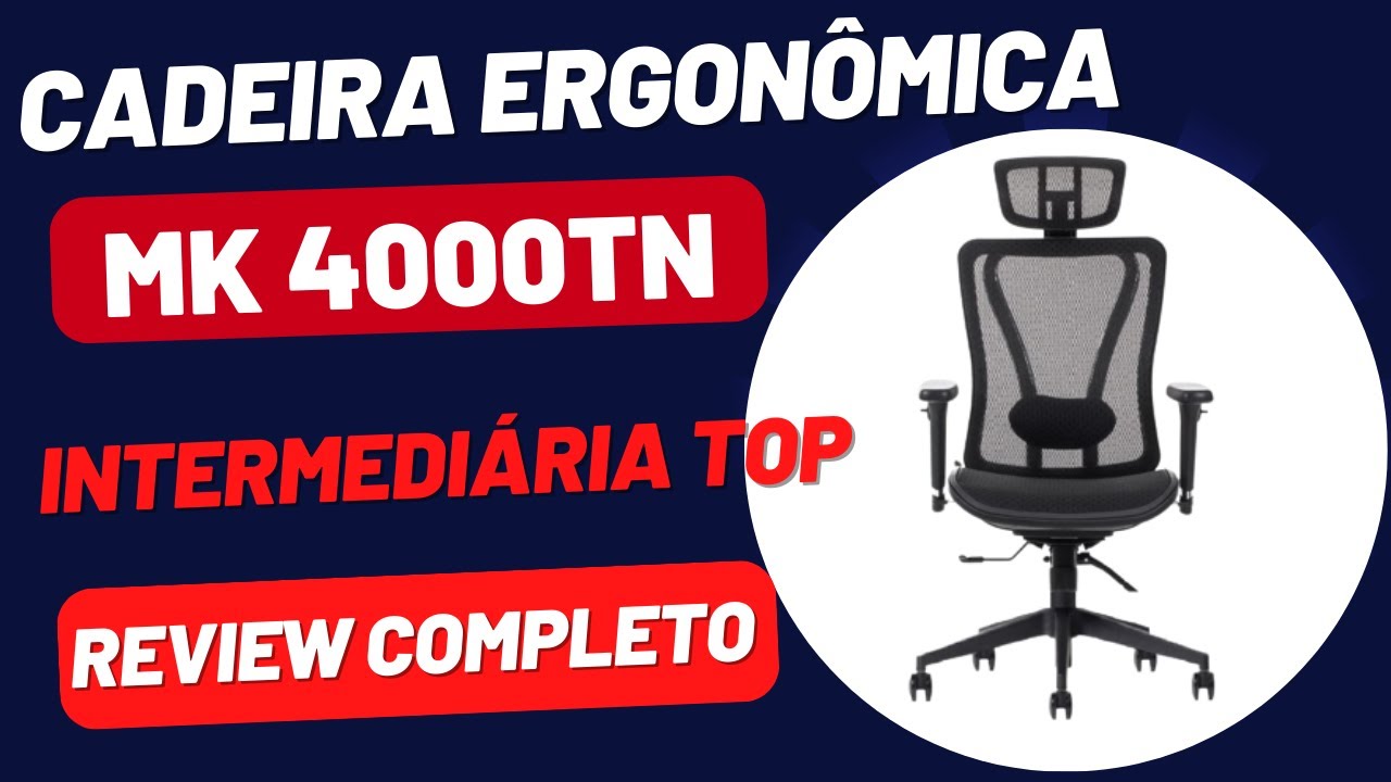 Cadeira Ergonômica MK4000TN toda em tela Mesh original.