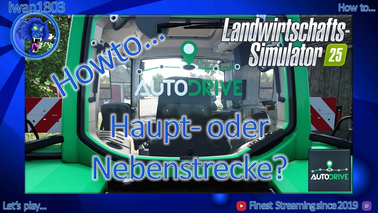 🚜 LS25 AutoDrive Howto 24: Haupt- oder Nebenstrecke?