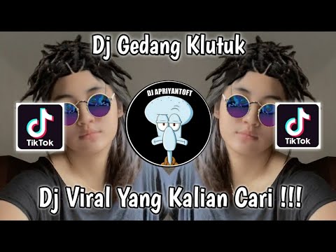 DJ EFEK GEDANG KLUTUK VIRAL TIK TOK TERBARU 2022 YANG KALIAN CARI ! DJ TANTI