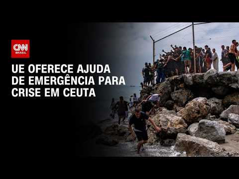 UE anuncia ajuda emergencial após agravamento da crise em Ceuta | BASTIDORES CNN