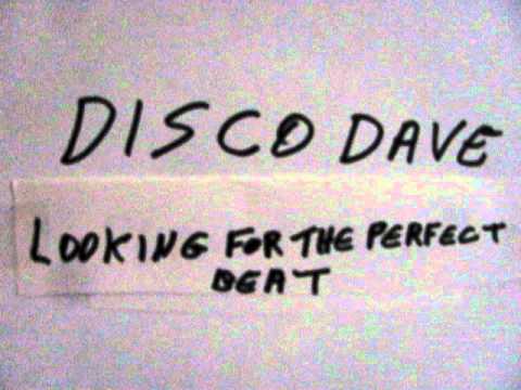 Disco Dave-Looking For The Perfect Beat