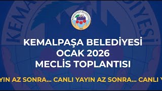 Kemalpaşa Belediyesi Ocak 2026 Meclis Toplantısı