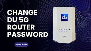 How To Change DU 5G Router Wi-Fi Password