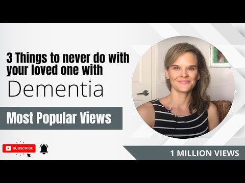 3 things to NEVER do with your loved one with dementia