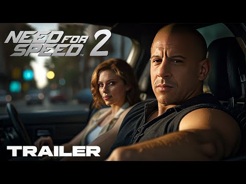 Need For Speed 2 (2025) | Official Trailer | Vin Diesel, Scarlett Johansson